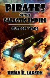 Pirates of the Galactic Empire: Outpost Wars