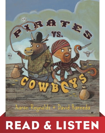 Pirates vs. Cowboys: Read & Listen Edition - Aaron Reynolds