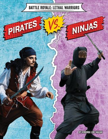 Pirates vs. Ninjas - Virginia Loh-Hagan