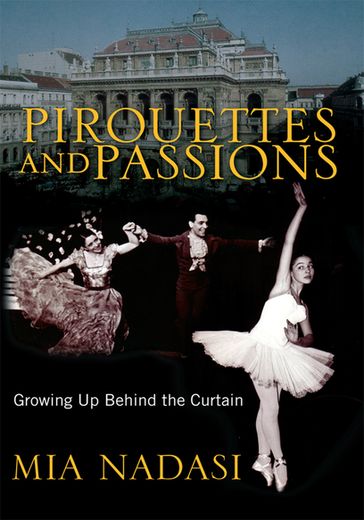 Pirouettes and Passions - Mia Nadasi