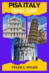 Pisa Italy Travel Guide