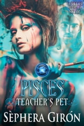 Pisces: Teacher s Pet