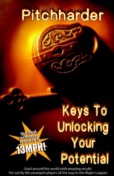 Pitchharder: Keys to Unlocking Your Potential - Joshua Giles
