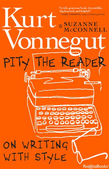 Pity the Reader - Kurt Vonnegut Jr. - Suzanne McConnell