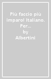 Più faccio più imparo! Italiano. Per la 3ª classe elementare