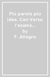 Più parole più idee. Con Verso l esame e Cittadinanza digitale. Per la Scuola media. Con e-book. Con espansione online. Vol. 3