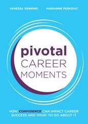 Pivotal Career Moments