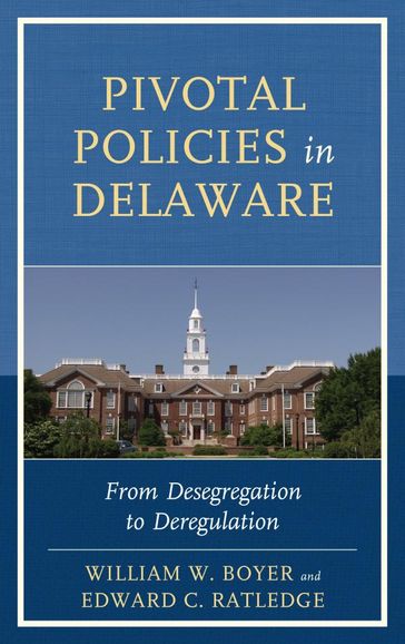 Pivotal Policies in Delaware - Edward C. Ratledge - William W. Boyer