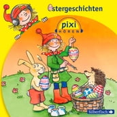 Pixi Hören: Pixi Hören. Ostergeschichten