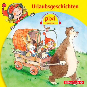 Pixi Hören: Urlaubsgeschichten - Andreas Frohlich - Simone Nettingsmeier - Katrin M. Schwarz - Stefanie Fiebrig - Rudiger Paulsen - Pixi