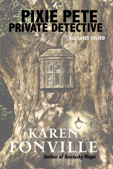 Pixie Pete, Private Detective - Karen Fonville