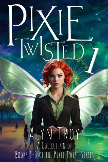 Pixie Twisted 1 - Alyn Troy