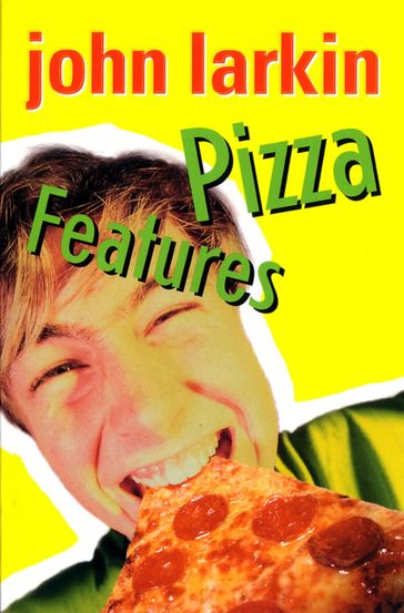 Pizza Features - John Larkin