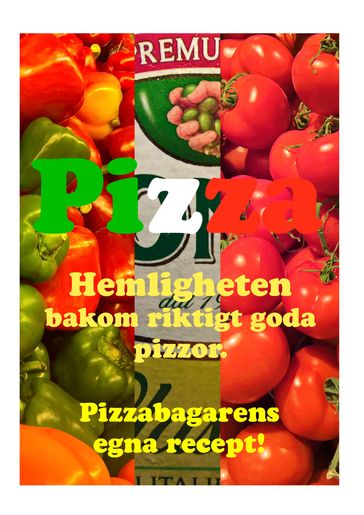 Pizza. Hemligheten bakom riktigt goda pizzor. - Anders Schonstrom