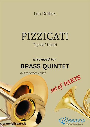 Pizzicati - brass quintet set of PARTS - Francesco Leone - Léo Delibes