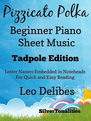 Pizzicato Polka Beginner Piano Sheet Music Tadpole Edition - SilverTonalities