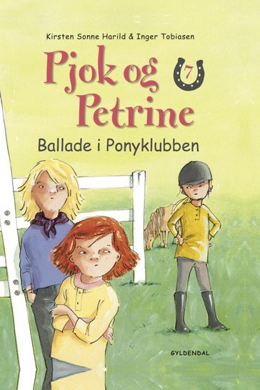 Pjok og Petrine 7 - Ballade i Ponyklubben - Kirsten Sonne Harild