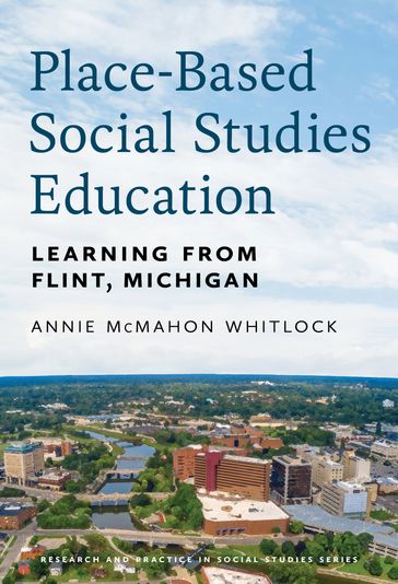 Place-Based Social Studies Education - Annie McMahon Whitlock