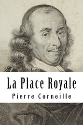 La Place Royale ou L