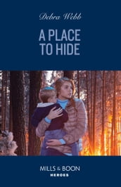 A Place To Hide (Lookout Mountain Mysteries, Book 3) (Mills & Boon Heroes)