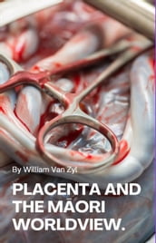 Placenta and the Mori Worldview.
