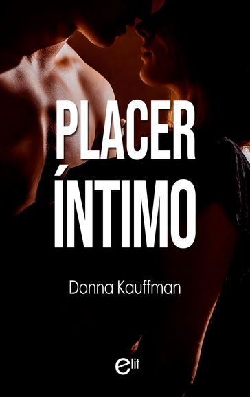 Placer íntimo - Donna Kauffman