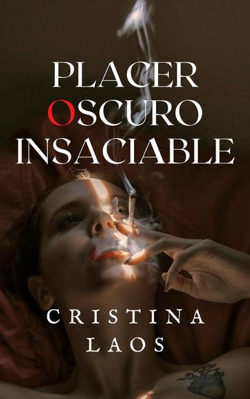 Placer oscuro insaciable - Cristina Laos