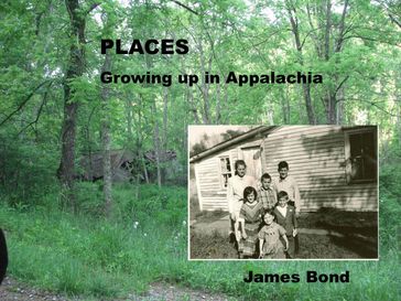 Places - Growing Up in Appalachia - James Bond