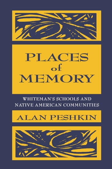 Places of Memory - Alan Peshkin