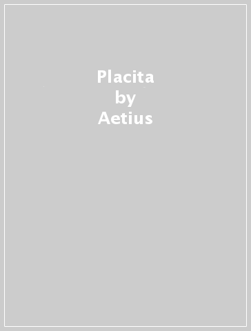 Placita - Aetius