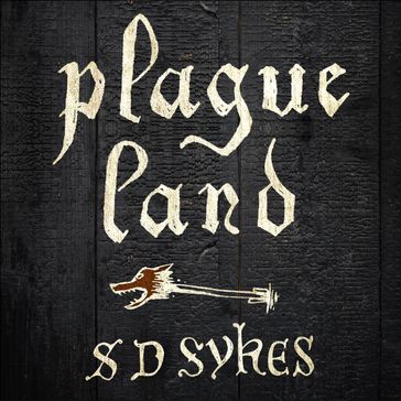Plague Land - S D Sykes