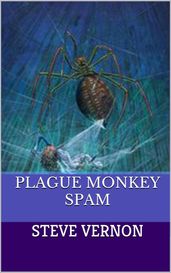 Plague Monkey Spam