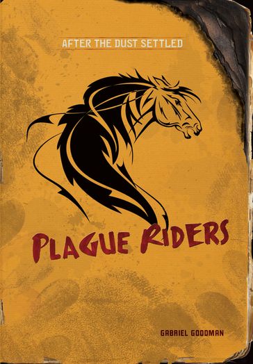 Plague Riders - Gabriel Goodman