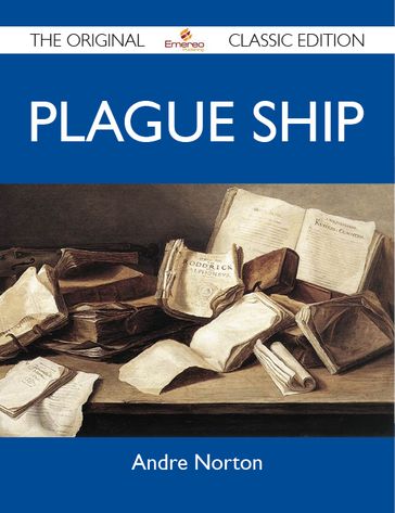 Plague Ship - The Original Classic Edition - André Norton