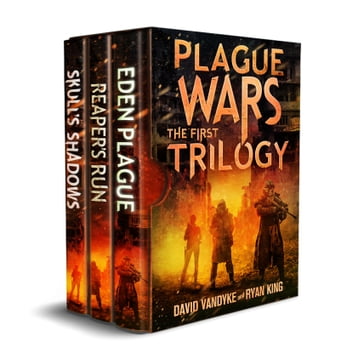 Plague Wars: Infection Day: The First Trilogy - David VanDyke - Ryan King