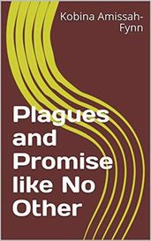 Plagues and Promise like No Other