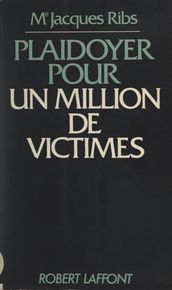 Plaidoyer pour un million de victimes