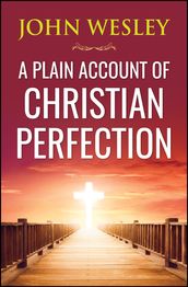 A Plain Account of Christian Perfection