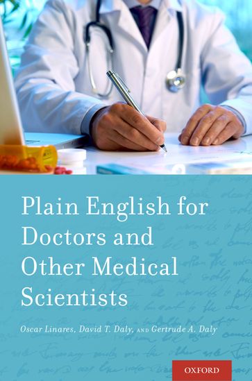 Plain English for Doctors and Other Medical Scientists - David Daly - Gertrude Daly - Oscar Linares