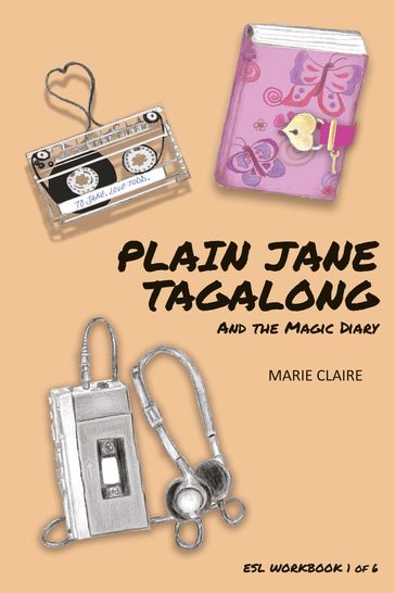 Plain Jane Tagalong and the Magic Diary (ESL WORKBOOK) - Kim Staflund