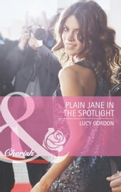 Plain Jane In The Spotlight (Mills & Boon Cherish) (The Falcon Dynasty, Book 3)