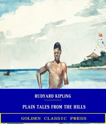 Plain Tales from the Hills - Kipling Rudyard