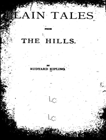 Plain Tales from the Hills - Kipling Rudyard