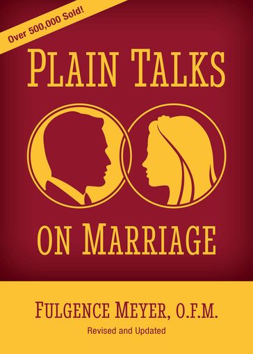 Plain Talks on Marriage - Fr Fulgence Meyer O.F.M.