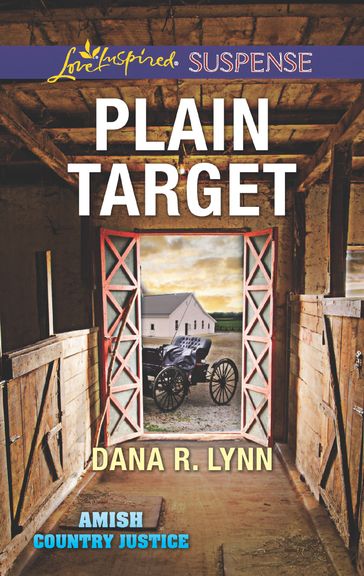 Plain Target (Amish Country Justice, Book 1) (Mills & Boon Love Inspired Suspense) - Dana R. Lynn