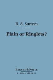 Plain or Ringlets? (Barnes & Noble Digital Library)