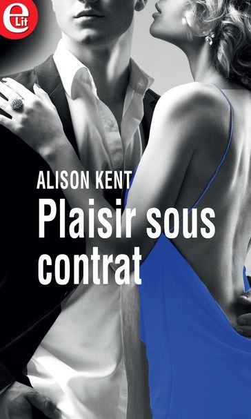 Plaisir sous contrat - Alison Kent