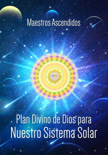 Plan Divino de Dios para nuestro Sistema Solar - Fernando Candiotto - Maestros Ascendidos