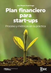 Plan financiero para start-ups. Proceso y métricas en la práctica