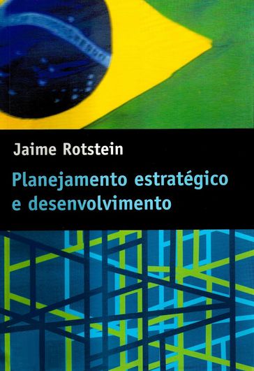 Planejamento estratégico e desenvolvimento - Jaime Rotstein